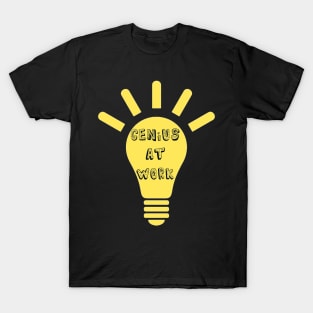 Genius at Work Shirt T-Shirt